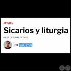 SICARIOS Y LITURGIA - Por BLAS BRÍTEZ - Viernes, 01 de Octubre de 2021